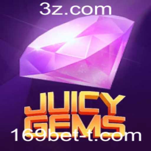 Descubra o Empolgante Mundo de JuicyGems e a Estratégia 169bet